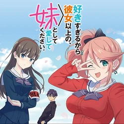 Suki Sugiru Kara Kanojo Ijou No, Imouto Toshite Aishite Kudasai 
